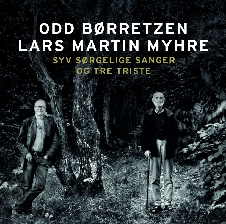 Syv sørgelige sanger og tre triste Odd Børretzen/Lars Martin Myhre