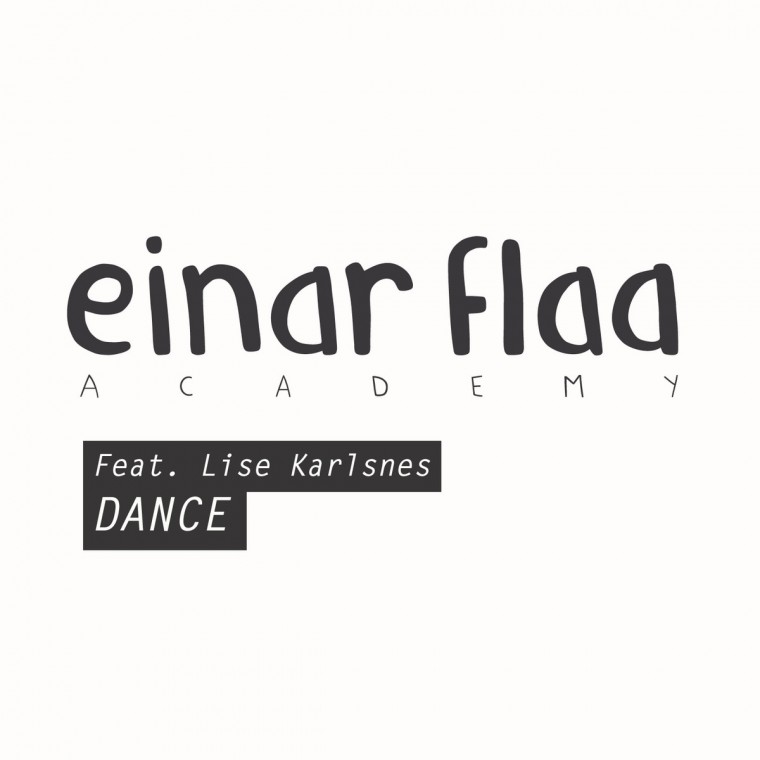 Dance - feat. Lise Karlsnes Einar Flaa Academy